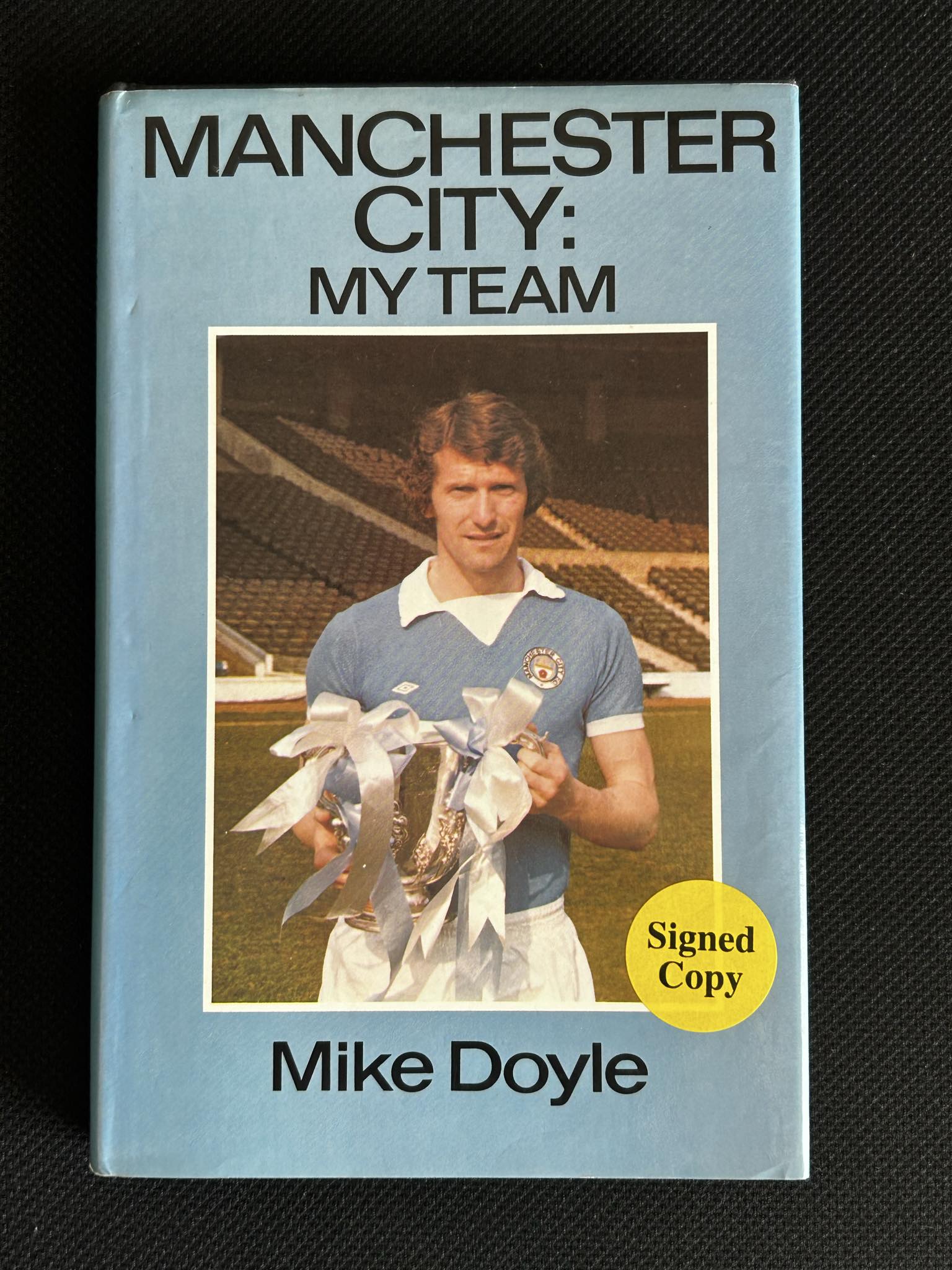 Mike Doyle – Manchester City: My Team – Original 1977 Autobiography – Signed